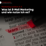 Was ist E-Mail Marketing und wie nutze ich es?