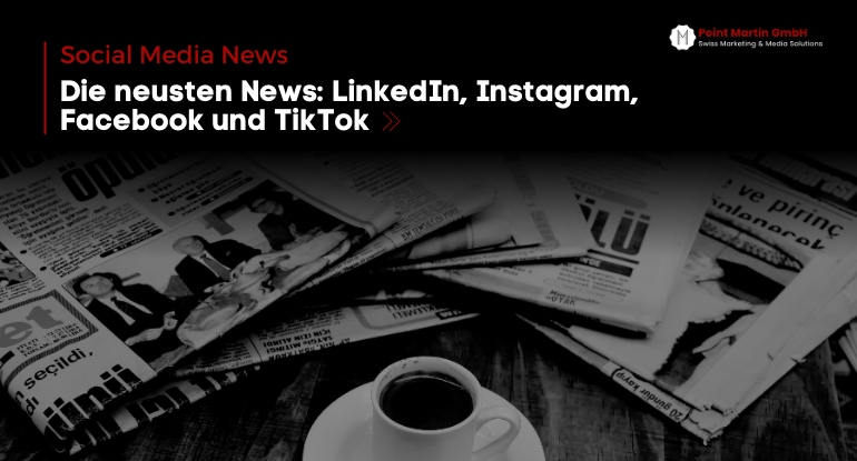 Die neusten News: LinkedIn, Instagram, Facebook und TikTok